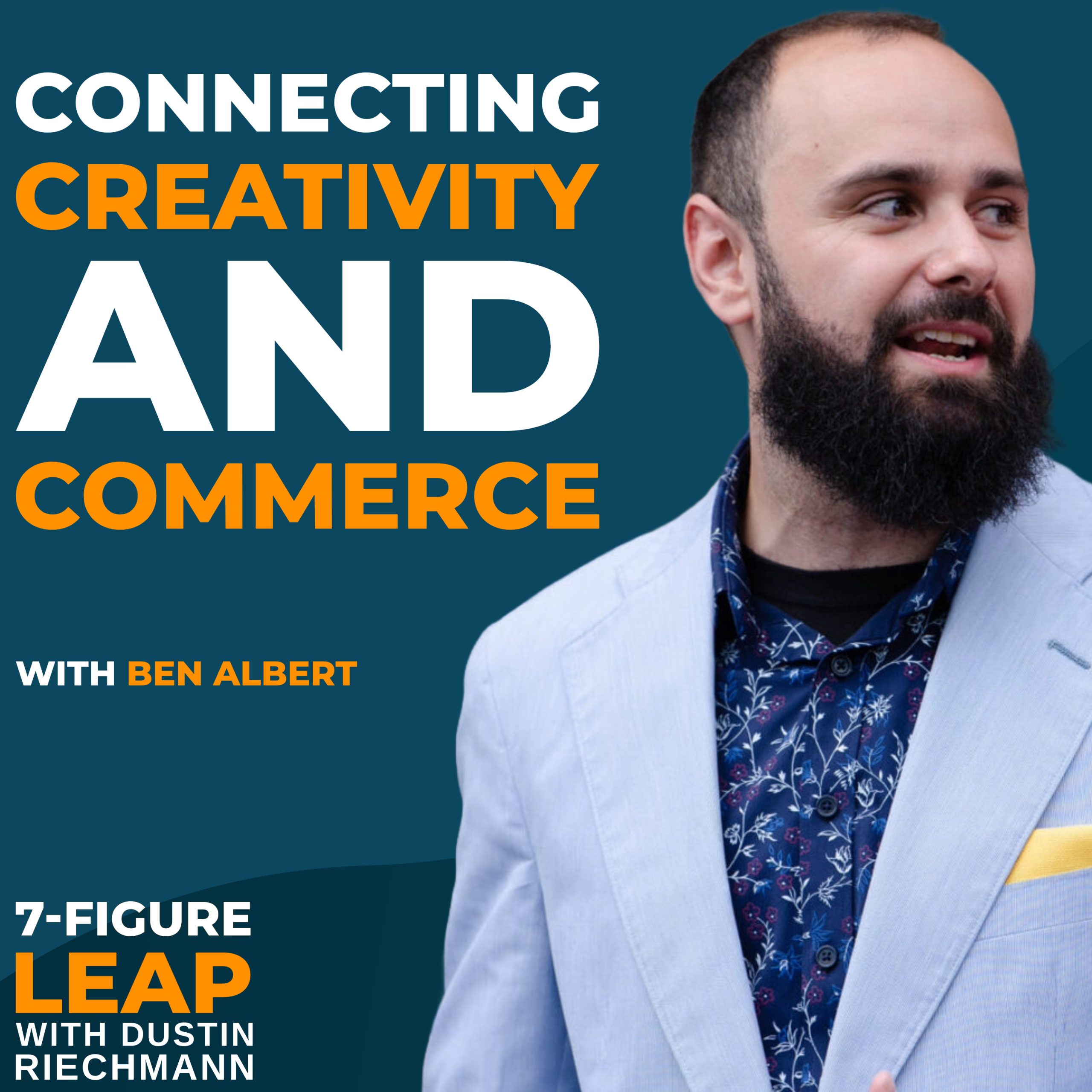 Connecting Creativity and Commerce with Ben Albert