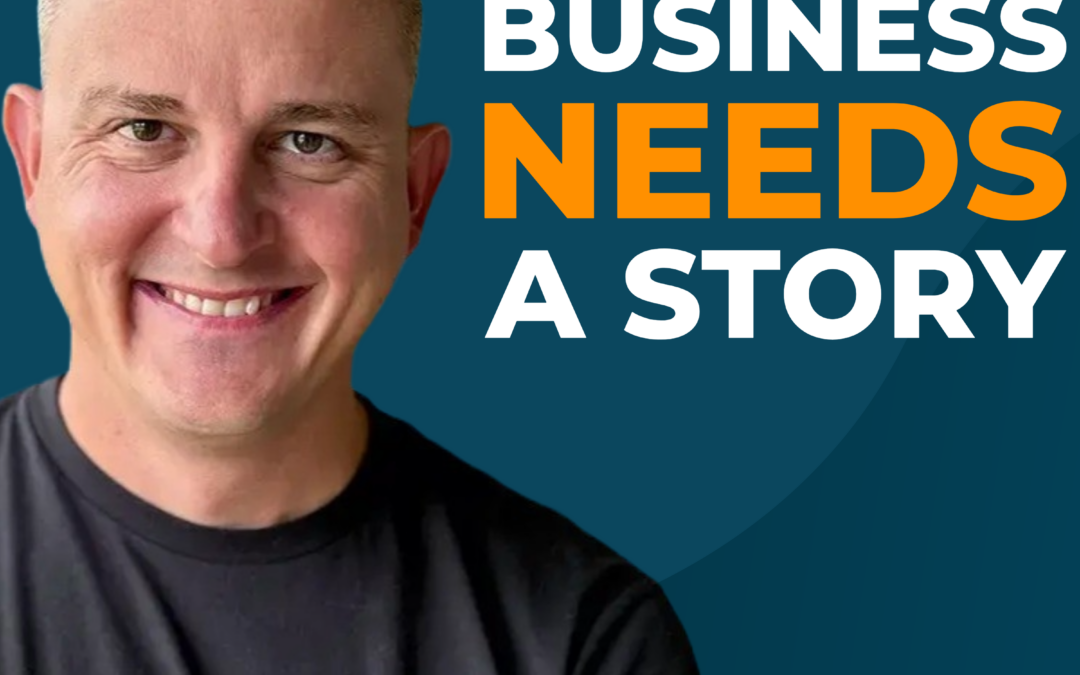 Why Your Business Needs a Story