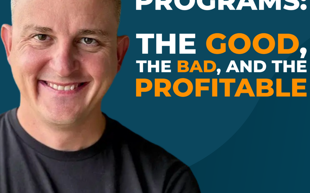 High-Ticket Programs: The Good, The Bad, and The Profitable