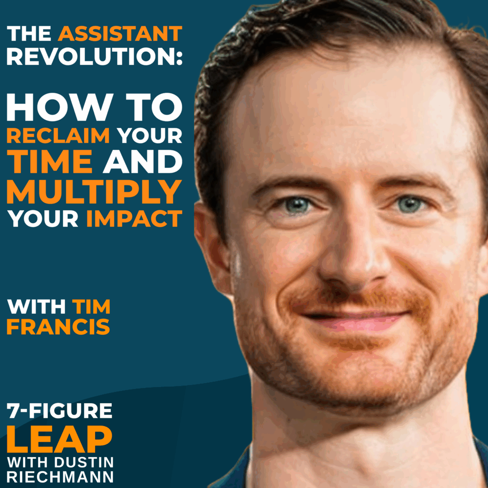 Tim Francis smiling, featured in podcast cover for "The Assistant Revolution: How to Reclaim Your Time and Multiply Your Impact," emphasizing strategies for effective delegation and productivity enhancement.